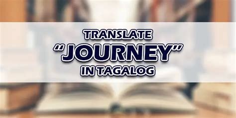 journey in Tagalog .